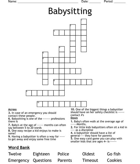 Babysitting humorously crossword - There is no set “legal age” for babysitting in the state of Florida. The suggestion by the Florida Department Of Children and Families is that no child under the age of 12 is to be...